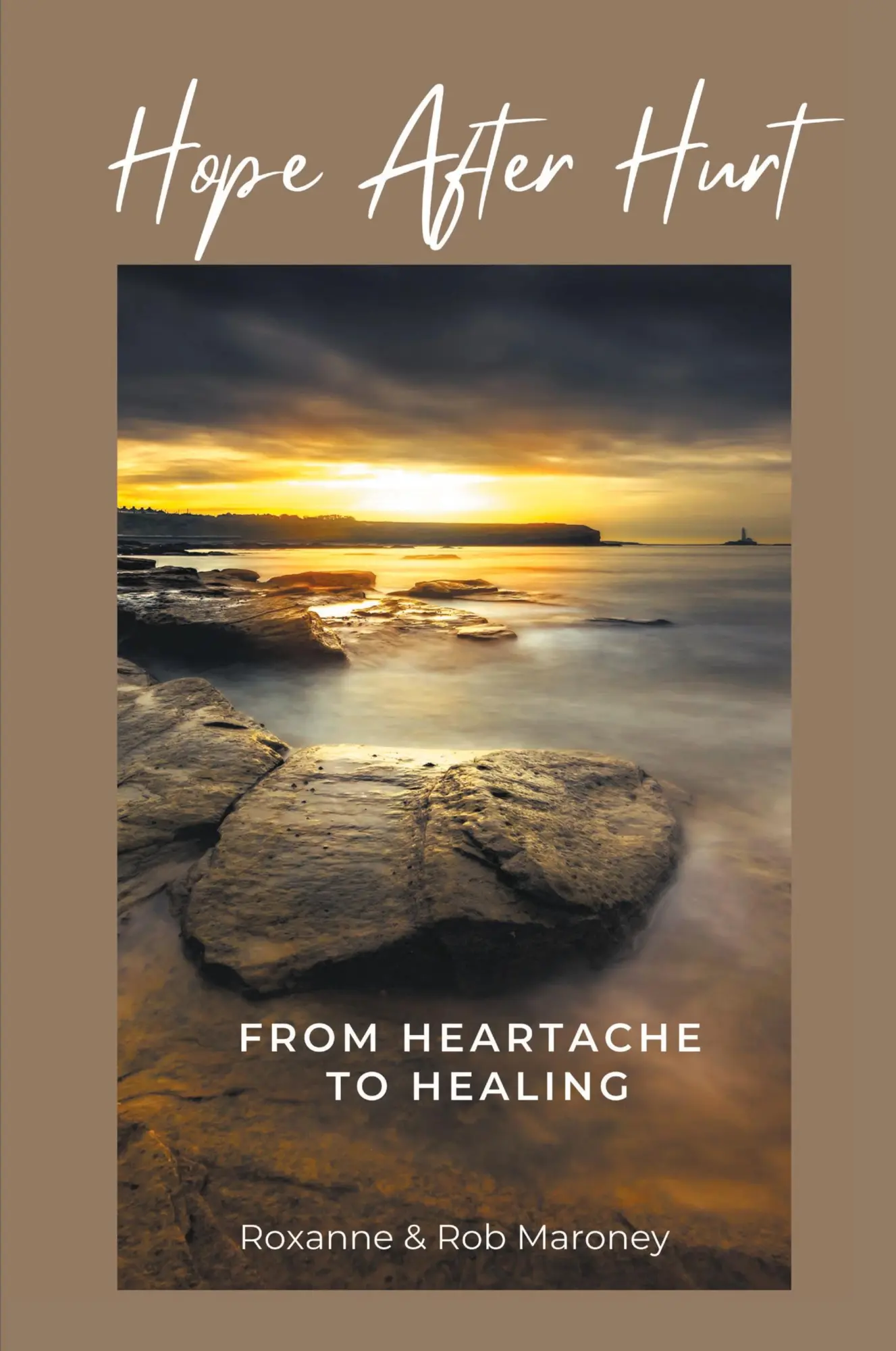 Cover: 9781685701529 | Hope After Hurt | From Heartache to Healing | Roxanne Maroney (u. a.)