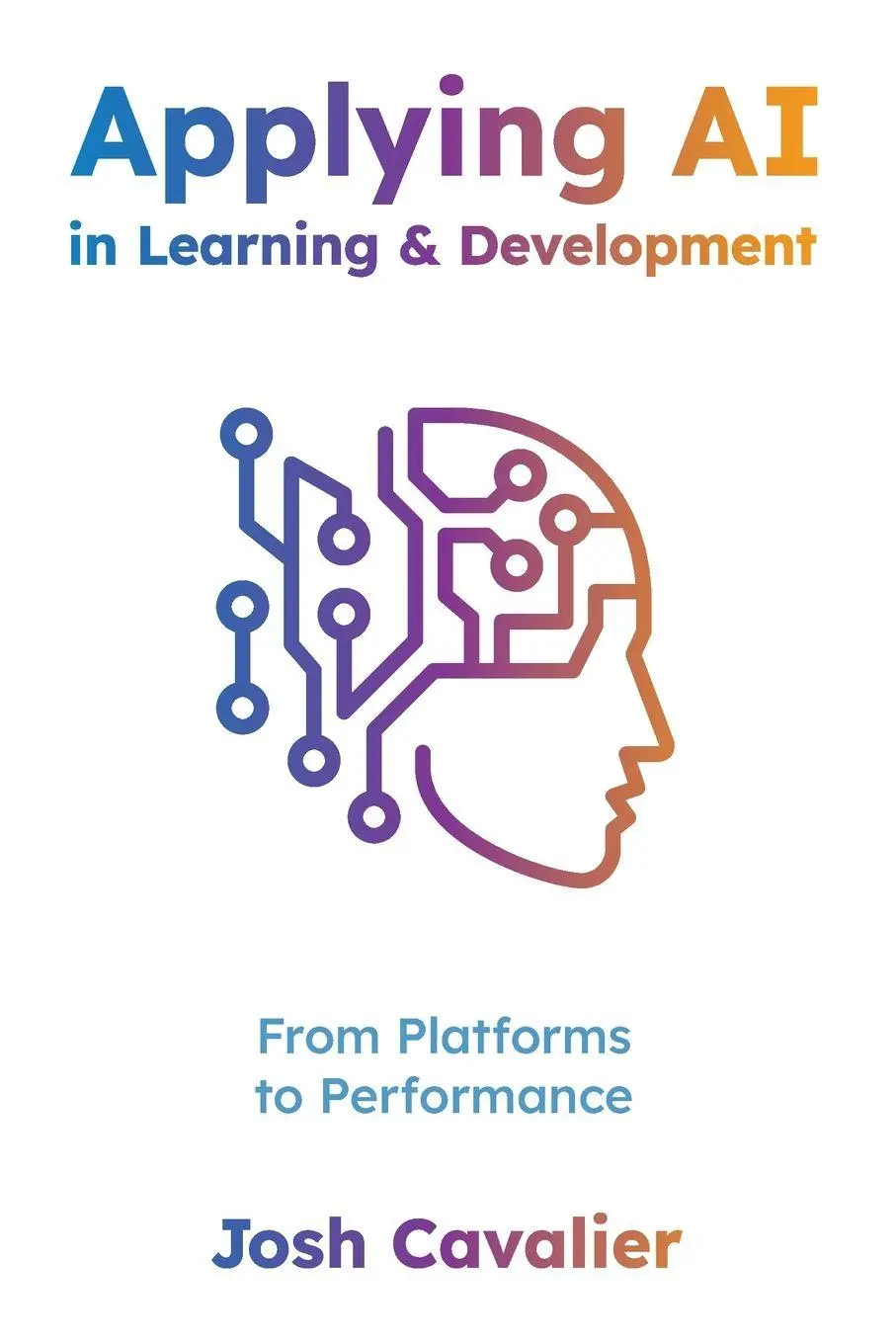 Cover: 9781960231529 | Applying AI in Learning and Development | Josh Cavalier | Taschenbuch