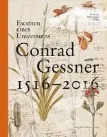 Cover: 9783038101529 | Conrad Gessner 1516-2016 | Facetten eines Universums | Urs B. Leu