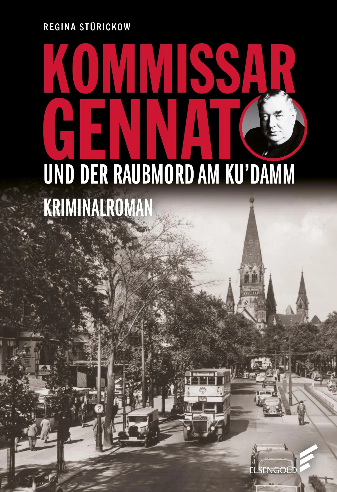 Cover: 9783962011529 | Kommissar Gennat und der Raubmord am Ku'damm | Regina Stürickow | Buch