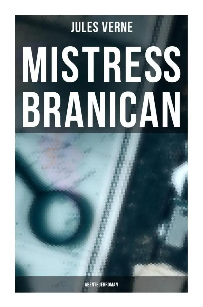 Cover: 9788027261529 | Mistreß Branican: Abenteuerroman | Jules Verne | Taschenbuch | 168 S.