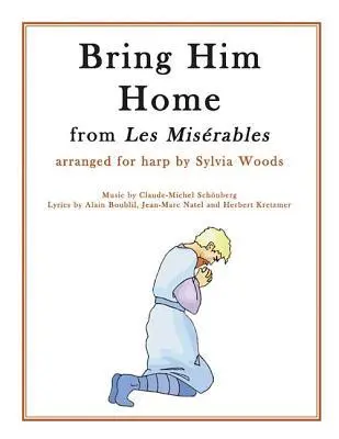 Cover: 9780936661629 | Bring Him Home: Arranged for Harp | Alain Boublil | Taschenbuch | Buch