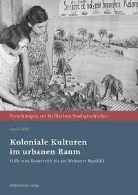 Koloniale Kulturen im urbanen Raum