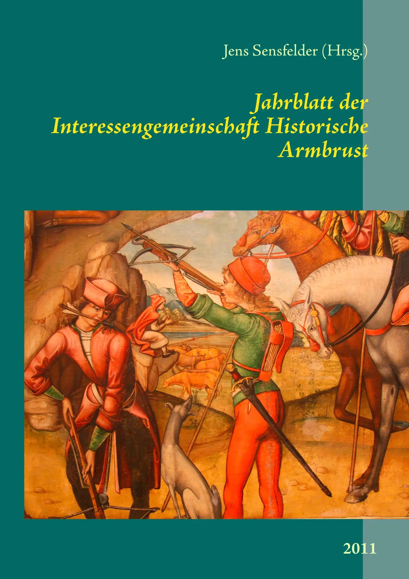 Cover: 9783842381629 | Jahrblatt der Interessengemeinschaft Historische Armbrust | 2011