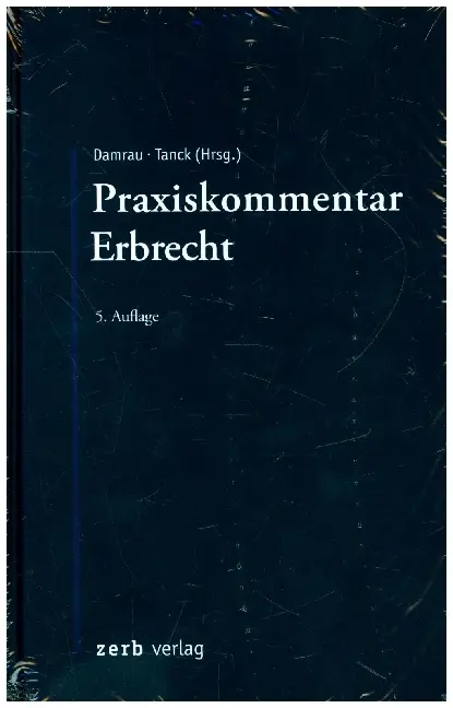 Cover: 9783956611629 | Praxiskommentar Erbrecht | Jürgen Damrau (u. a.) | Buch | 2610 S.