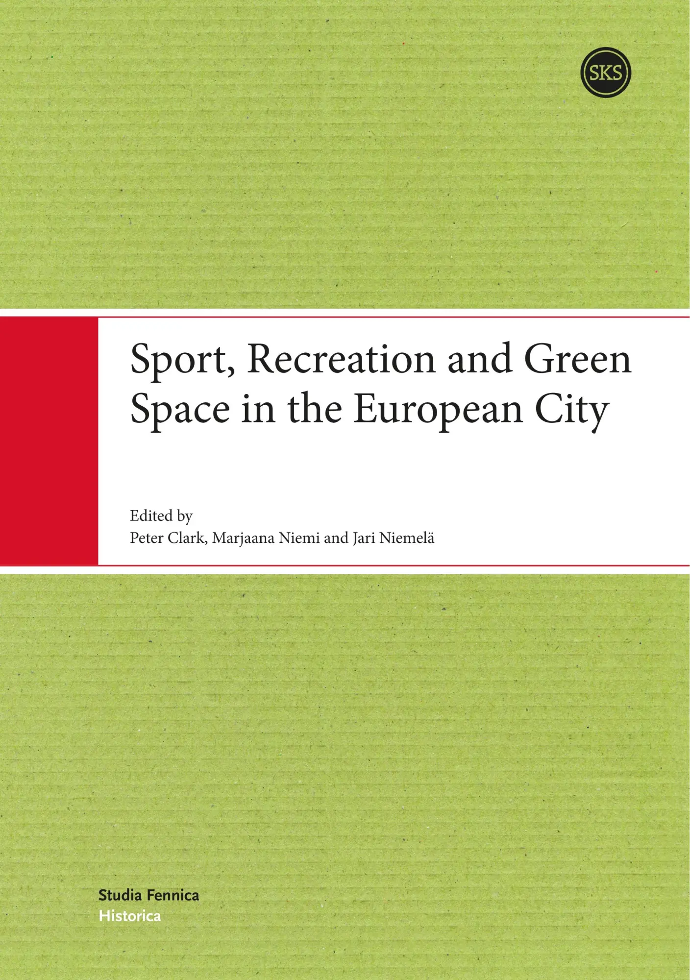 Cover: 9789522221629 | Sport, Recreation and Green Space in the European City | Clark (u. a.)