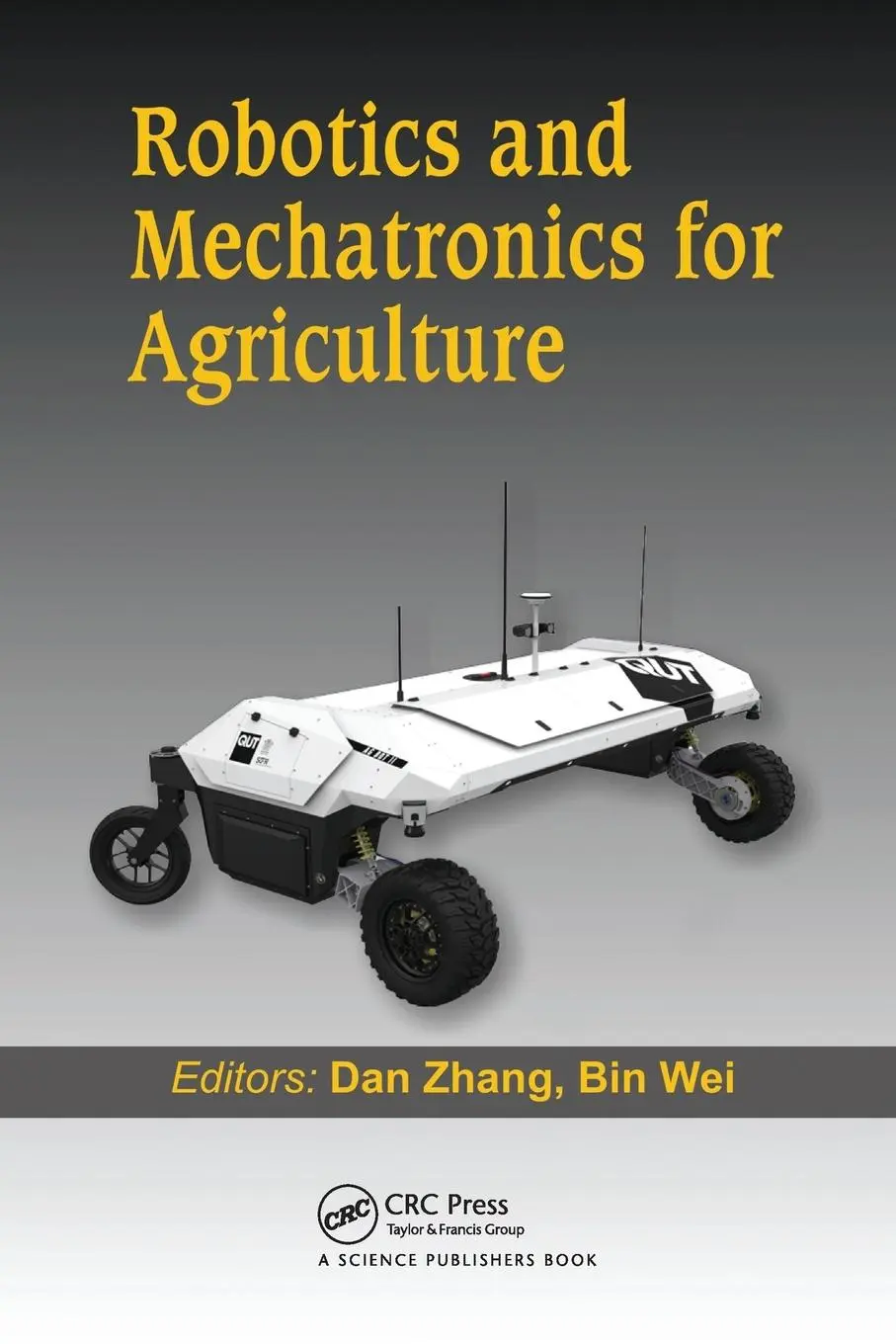 Cover: 9780367781729 | Robotics and Mechatronics for Agriculture | Dan Zhang (u. a.) | Buch