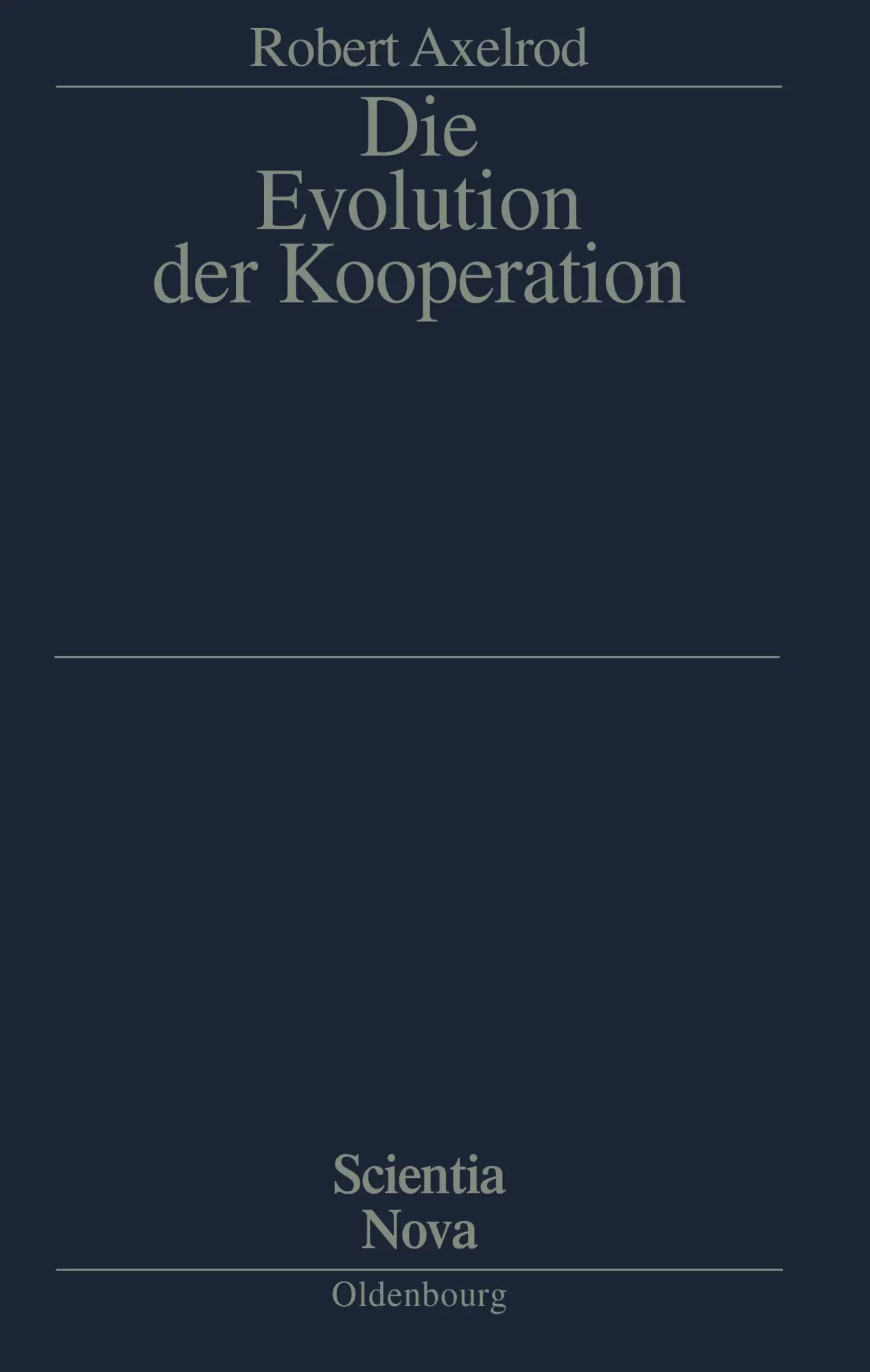 Cover: 9783486591729 | Die Evolution der Kooperation | Robert Axelrod | Taschenbuch | X