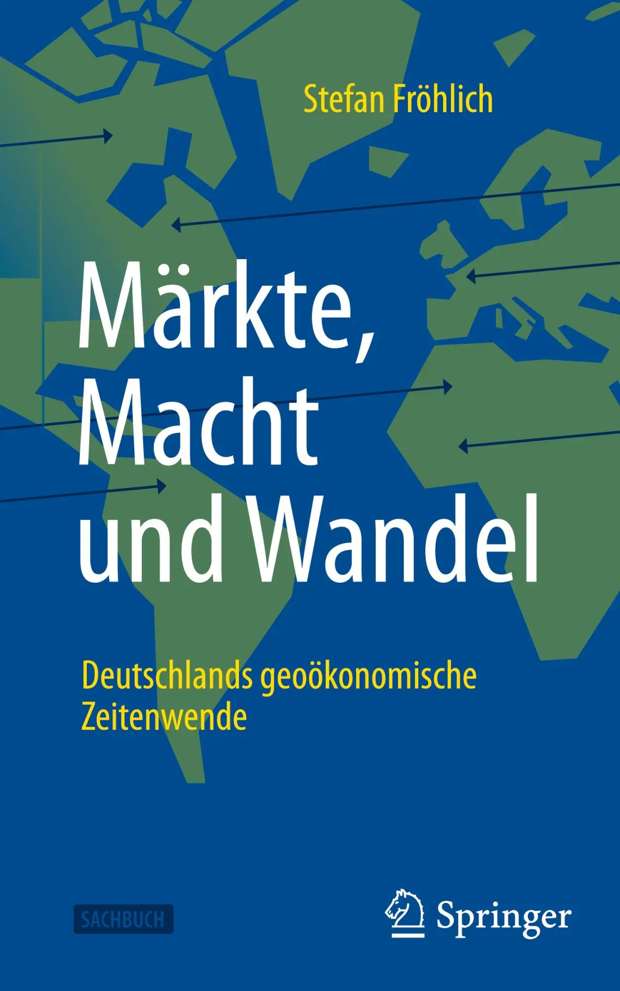Cover: 9783658471729 | Märkte, Macht und Wandel | Deutschlands geoökonomische Zeitenwende