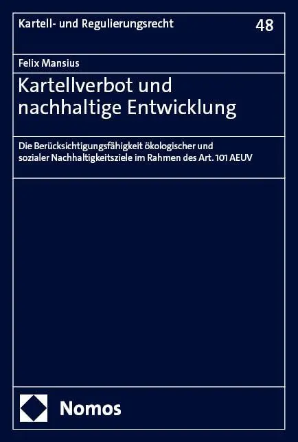 Cover: 9783756001729 | Kartellverbot und nachhaltige Entwicklung | Felix Mansius | Buch