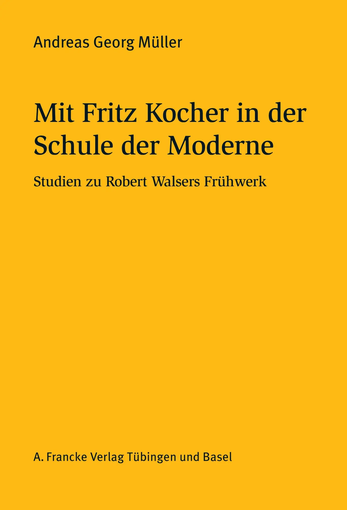 Cover: 9783772081729 | Mit Fritz Kocher in der Schule der Moderne | Andreas Georg Müller