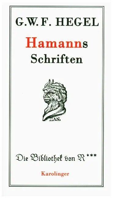 Cover: 9783854181729 | Hamanns Schriften | Georg Wilhelm Friedrich Hegel | Taschenbuch | 2017