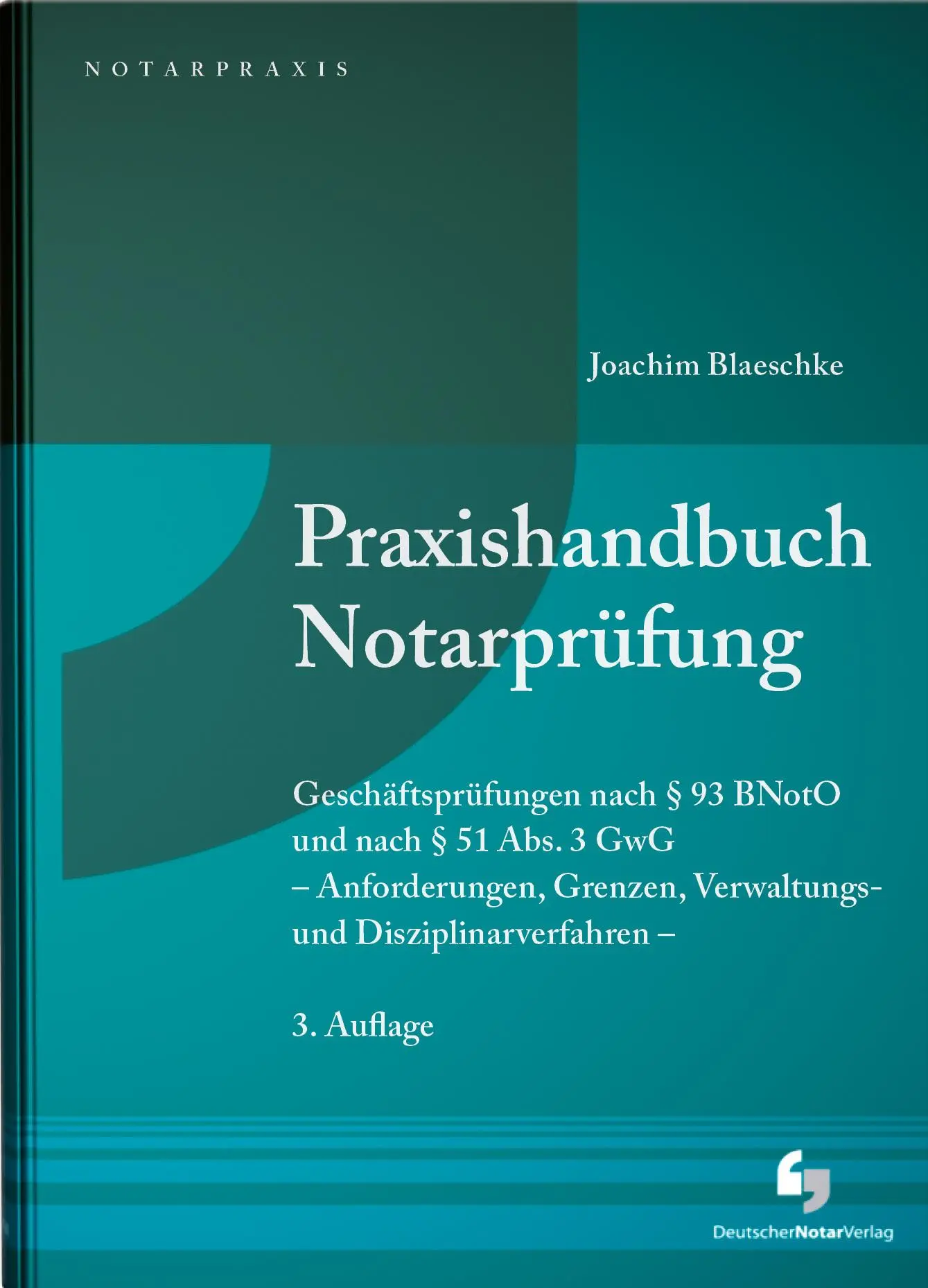 Cover: 9783956461729 | Praxishandbuch Notarprüfung | Joachim Blaeschke | Buch | 856 S. | 2021