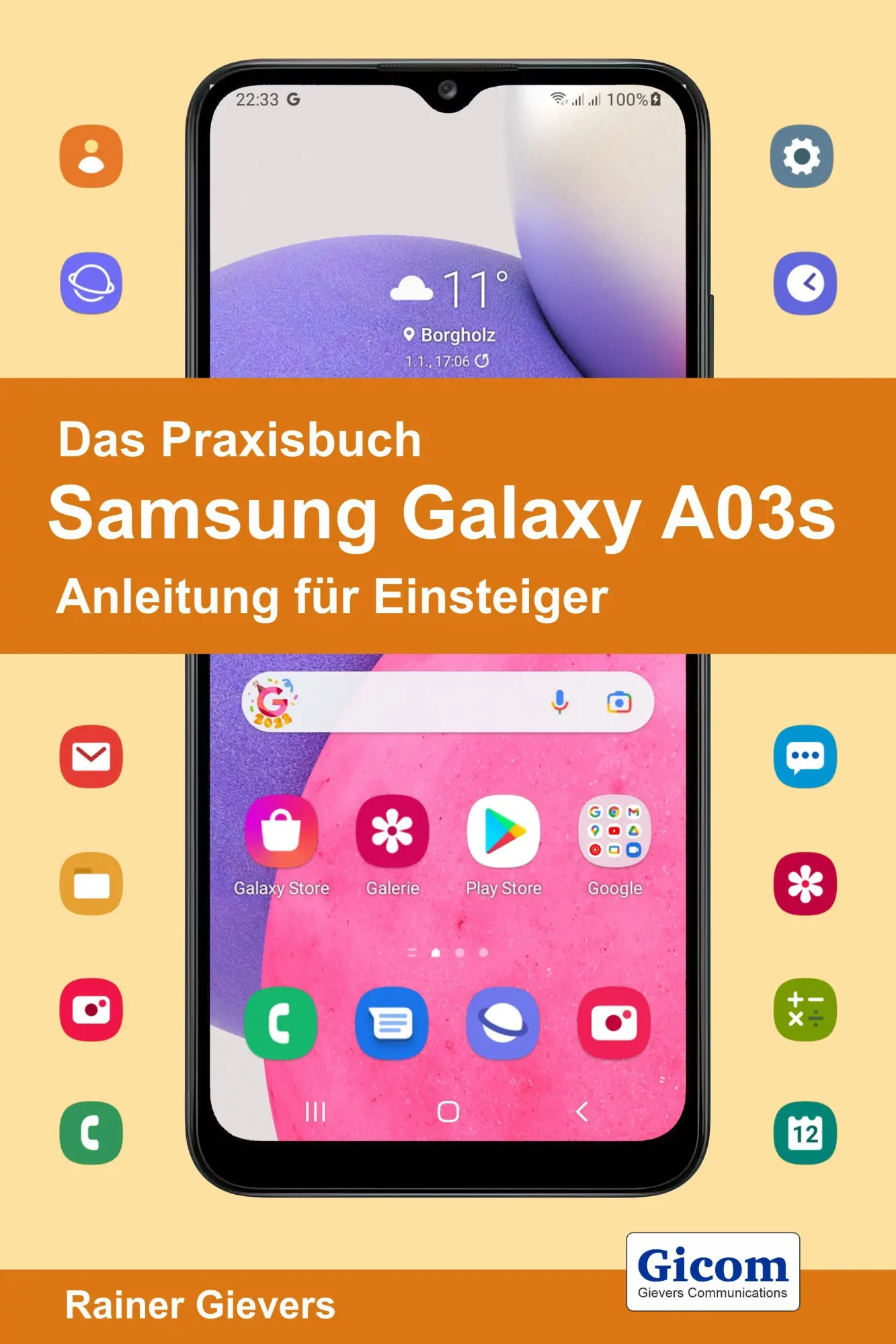 Cover: 9783964691729 | Das Praxisbuch Samsung Galaxy A03s - Anleitung für Einsteiger | Buch Cover: 9783964691729 | Das Praxisbuch Samsung Galaxy A03s - Anleitung für Einsteiger | Buch