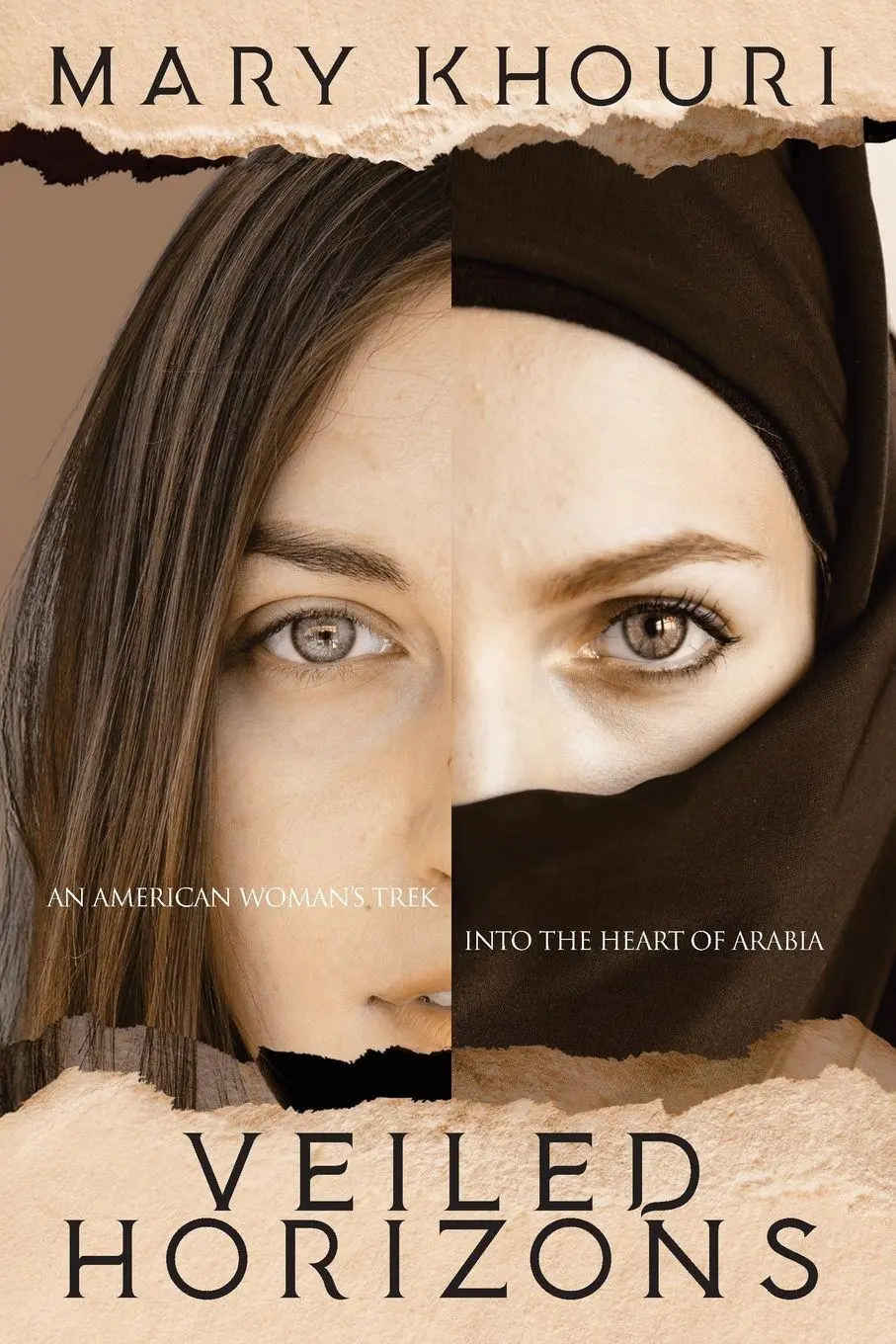 Cover: 9781963271829 | Veiled Horizons | An American Woman's Trek into the Heart of Arabia