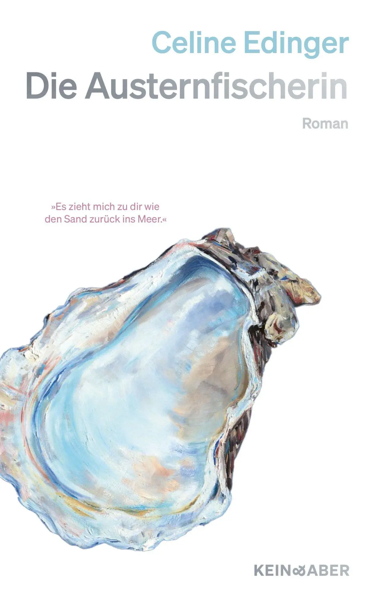 Cover: 9783036951829 | Die Austernfischerin | Ein Roman | Celine Edinger | Buch | 240 S.