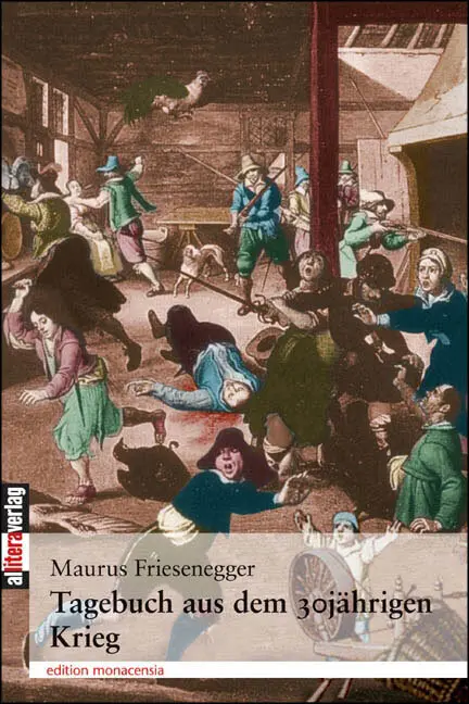 Cover: 9783865201829 | Tagebuch aus dem 30jährigen Krieg | Maurus Friesenegger | Taschenbuch