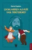 Cover: 9786254071829 | Cocuklarimiza Aleviligi Nasil Ögretebiliriz? | Remzi Kaptan | Buch