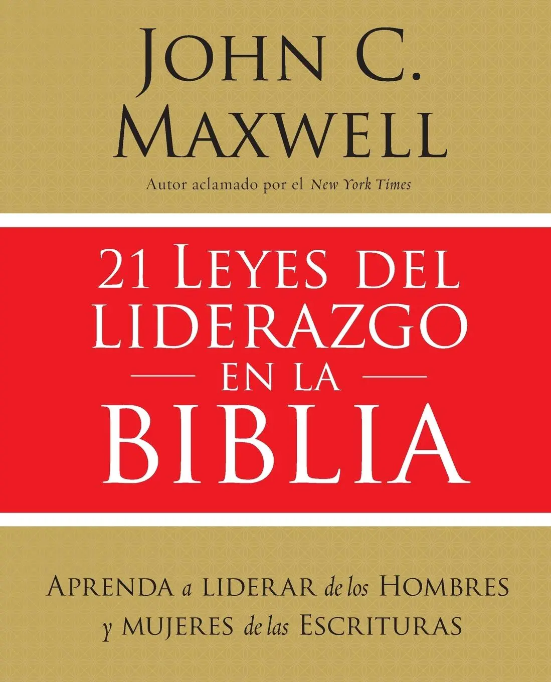 Cover: 9781400221929 | 21 leyes del liderazgo en la Biblia Softcover 21 Laws of Leadership...