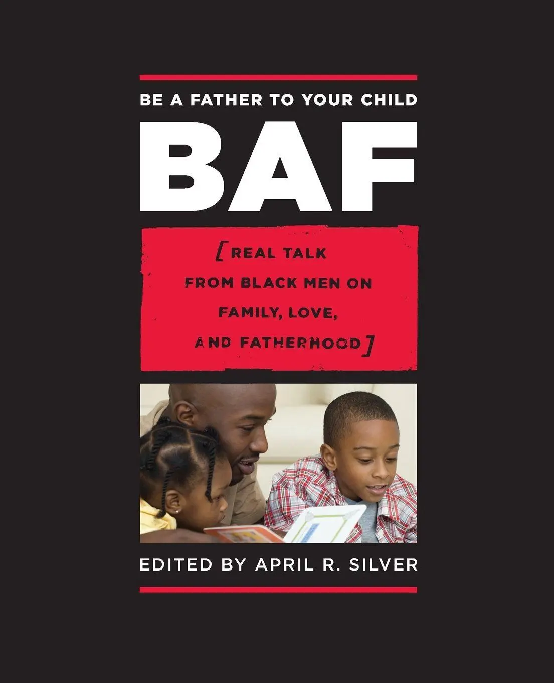 Cover: 9781593761929 | Be a Father to Your Child | April R. Silver | Taschenbuch | Englisch