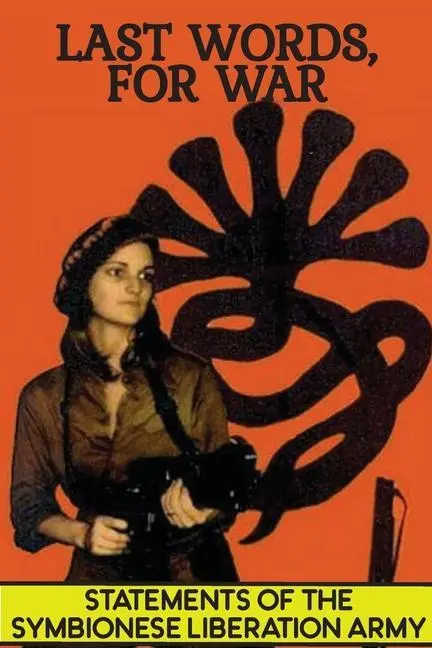 Cover: 9781957452029 | Last Words, For War | Symbionese Liberation Army | Taschenbuch | 2022