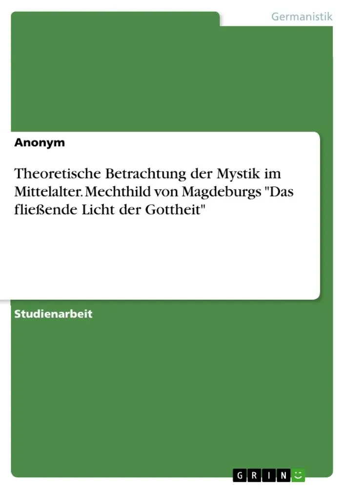Cover: 9783668552029 | Theoretische Betrachtung der Mystik im Mittelalter. Mechthild von...