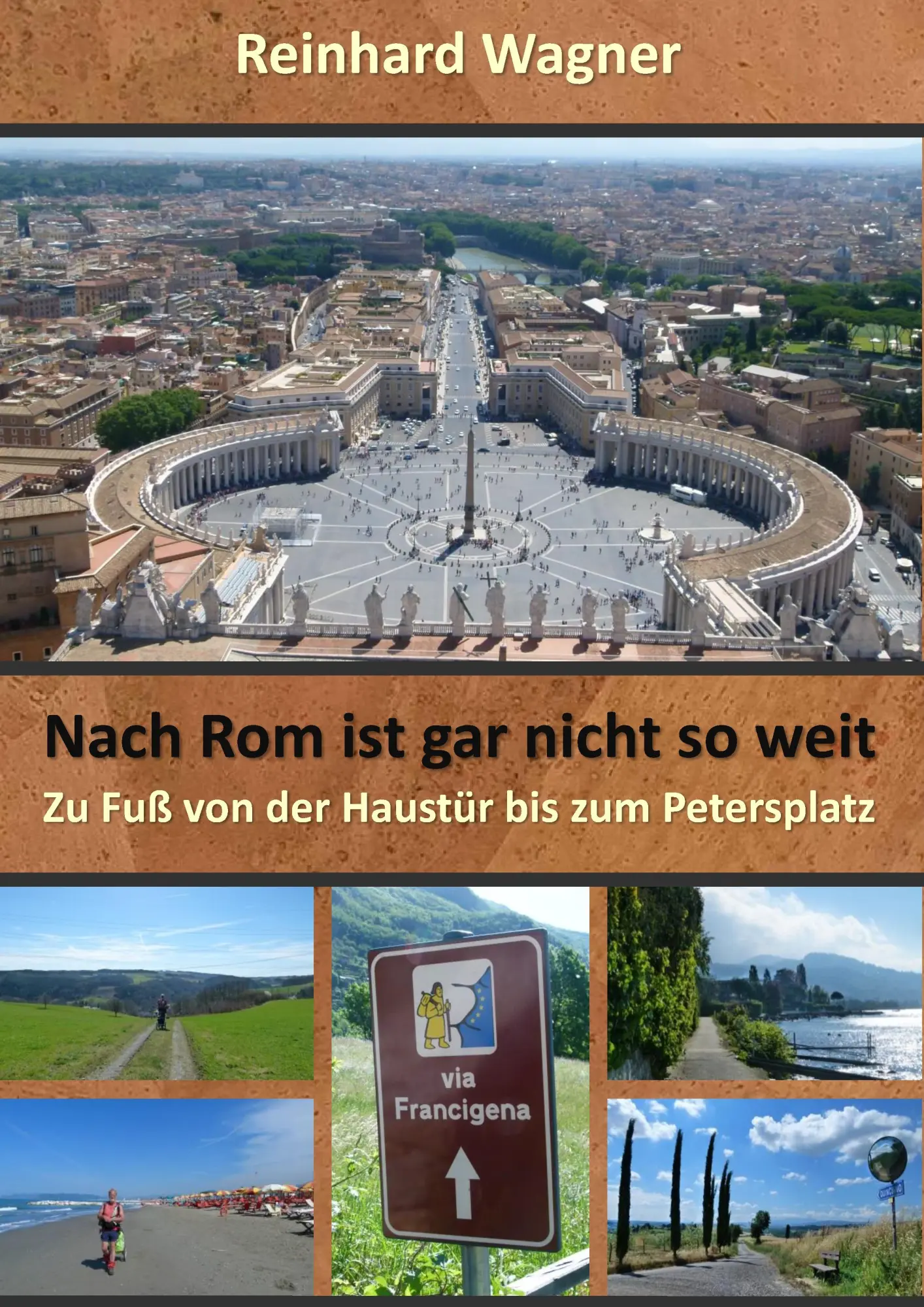 Cover: 9783738602029 | Nach Rom ist gar nicht so weit | Reinhard Wagner | Taschenbuch | 2014