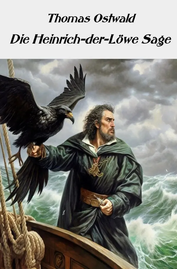 Cover: 9783757582029 | Die Heinrich-der-Löwe-Sage | DE | Thomas Ostwald | Taschenbuch | 96 S.