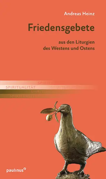 Cover: 9783790222029 | Friedensgebete | aus den Liturgien des Westens und Ostens | Heinz