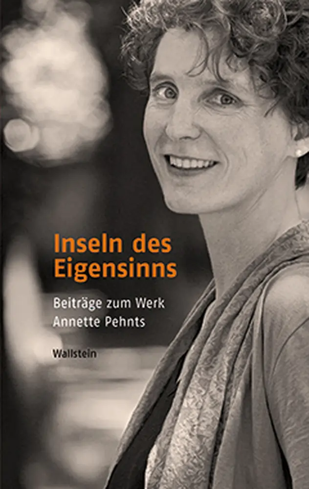 Cover: 9783835312029 | Inseln des Eigensinns | Beiträge zum Werk Annette Pehnts | Taschenbuch