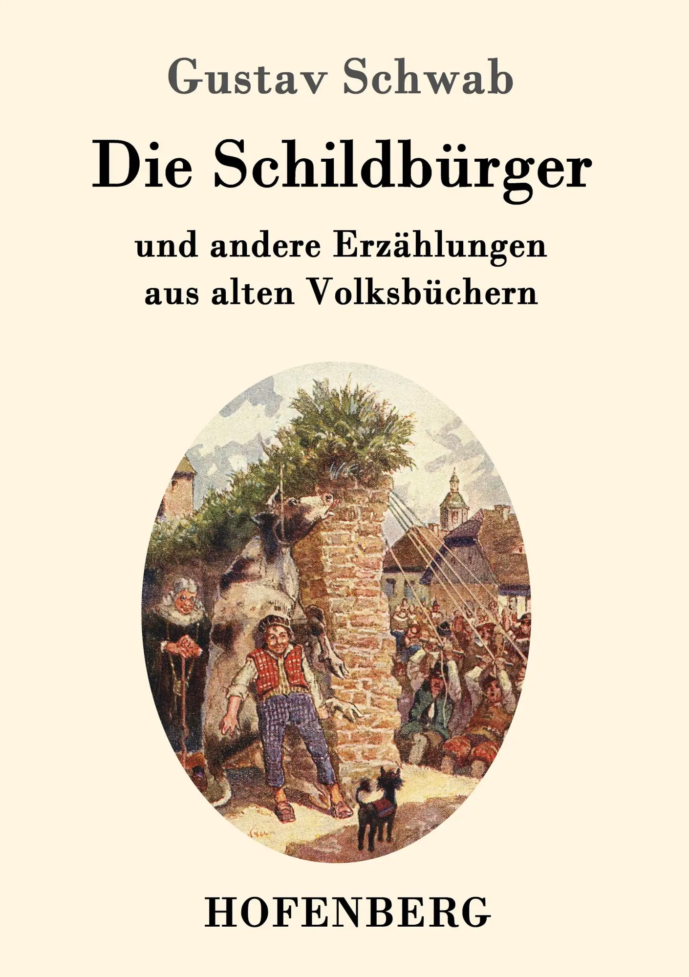 Cover: 9783843092029 | Die Schildbürger | und andere Erzählungen aus alten Volksbüchern