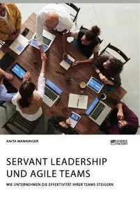 Cover: 9783964872029 | Servant Leadership und agile Teams. Wie Unternehmen die...