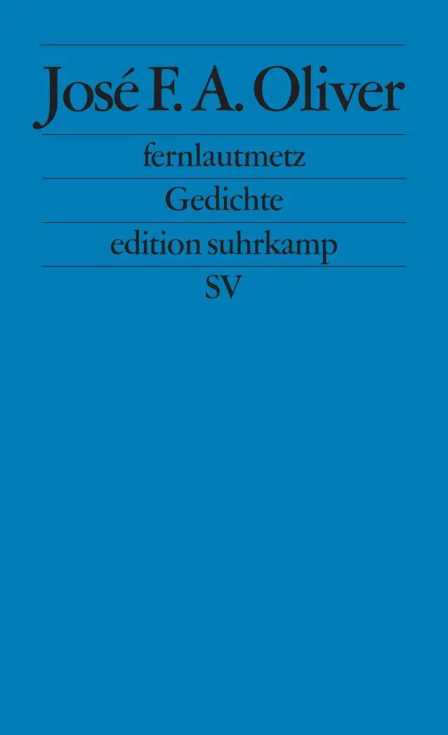 Cover: 9783518122129 | fernlautmetz | Gedichte | José F. A. Oliver | Taschenbuch | 128 S.