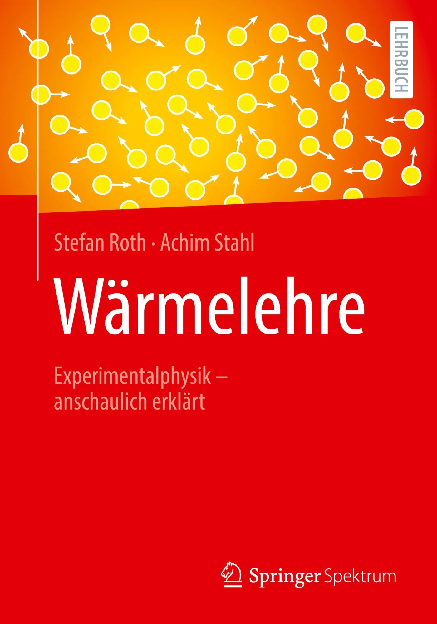 Cover: 9783662672129 | Wärmelehre | Experimentalphysik - anschaulich erklärt | Stahl (u. a.)