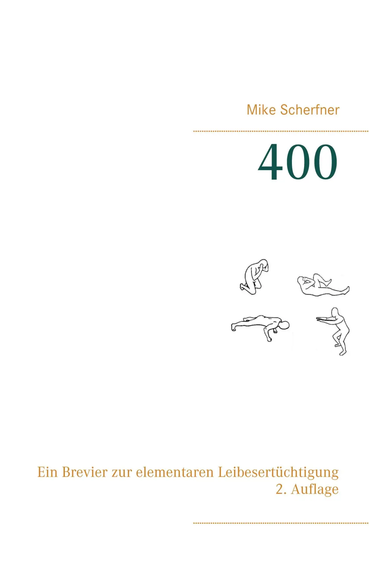Cover: 9783741252129 | 400 | Ein Brevier zur elementaren Leibesertüchtigung | Mike Scherfner