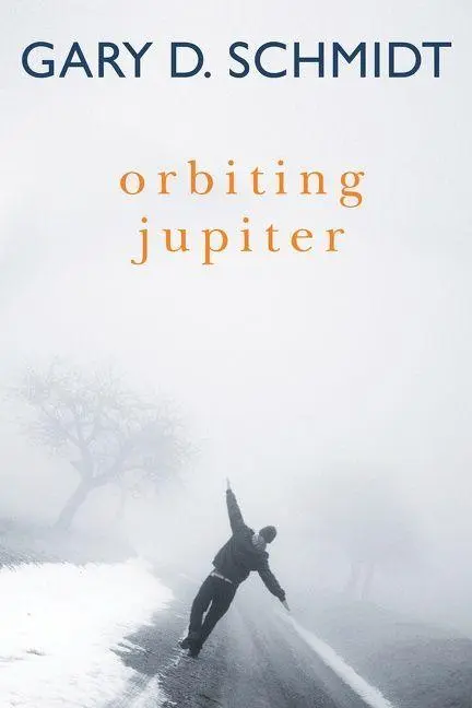 Cover: 9780544462229 | Orbiting Jupiter | Gary D Schmidt | Buch | Gebunden | Englisch | 2015