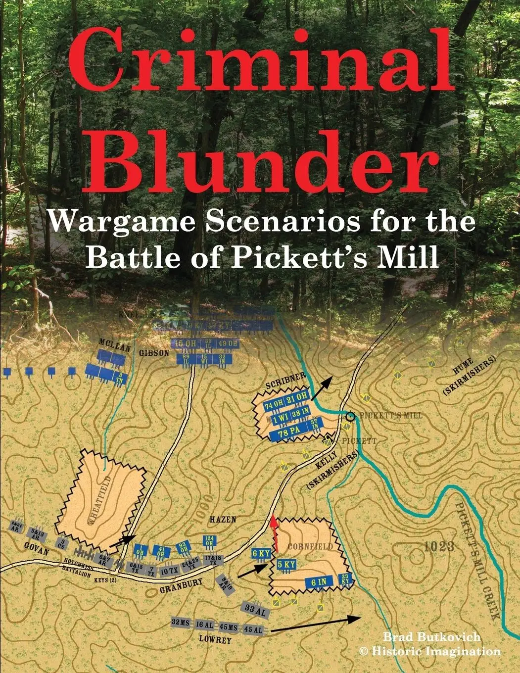 Cover: 9780990412229 | Criminal Blunder | Wargame Scenarios for the Battle of Pickett's Mill