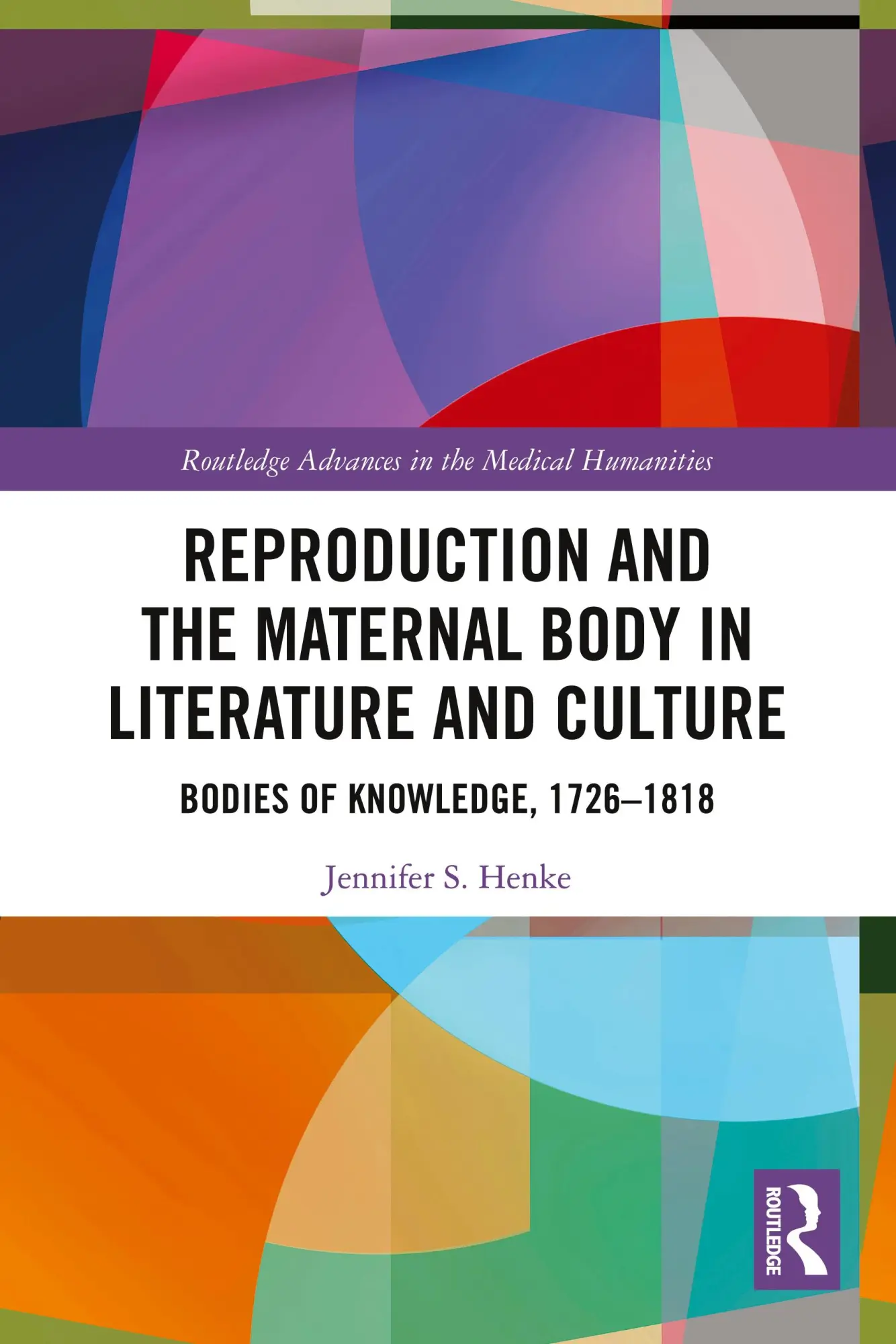 Cover: 9781032742229 | Reproduction and the Maternal Body in Literature and Culture | Henke