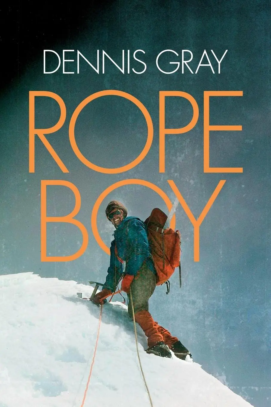 Cover: 9781911342229 | Rope Boy | A life of climbing from Yorkshire to Yosemite | Dennis Gray
