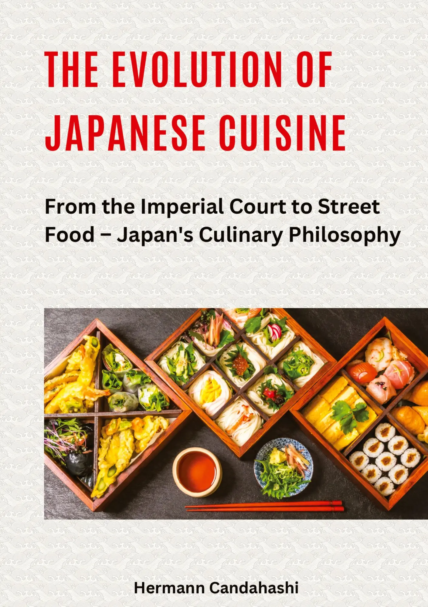 Cover: 9783384612229 | The Evolution of Japanese Cuisine | Hermann Candahashi | Taschenbuch