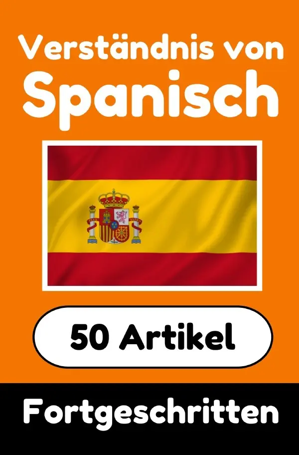Cover: 9783818702229 | Verständnis von Spanisch Spanisch lernen mit 50 interessanten...