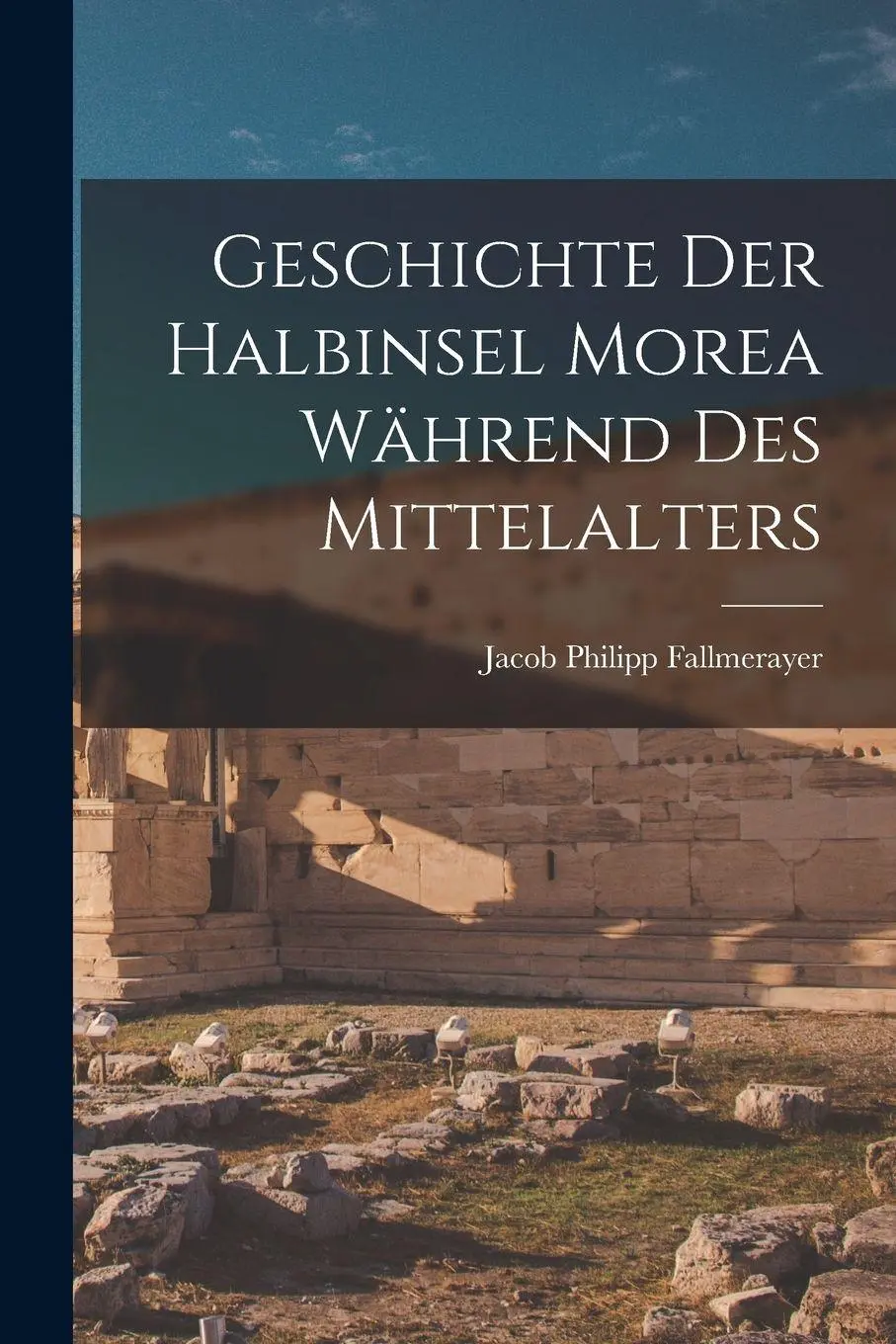 Geschichte Der Halbinsel Morea Während Des Mittelalters