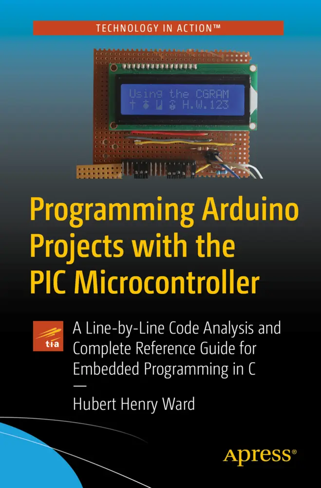Cover: 9781484272329 | Programming Arduino Projects with the PIC Microcontroller | Ward | xxi