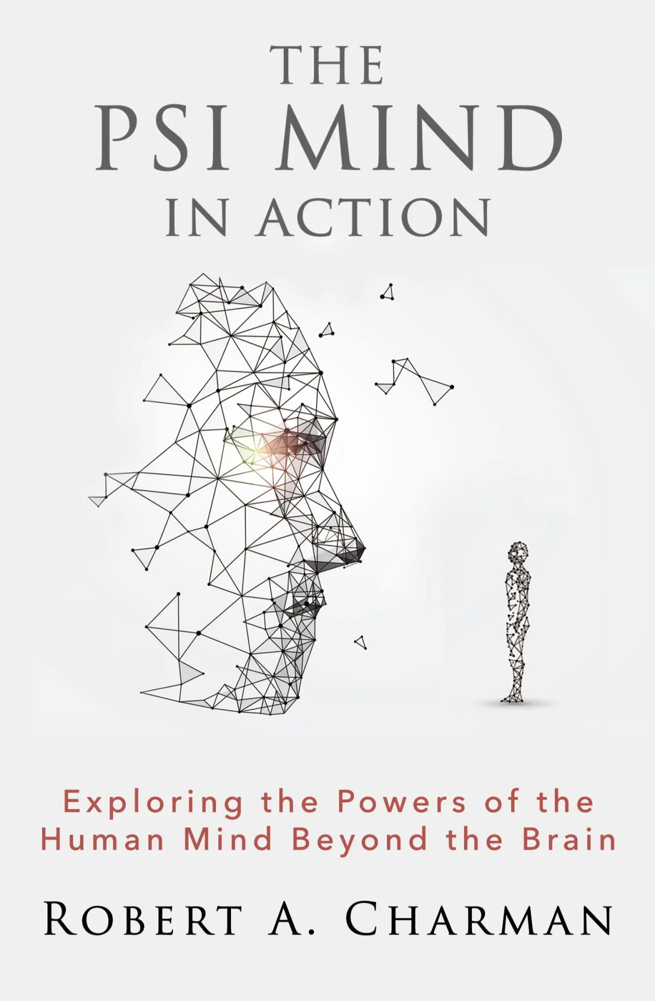 Cover: 9781786772329 | The PSI Mind in Action | Robert A. Charman | Taschenbuch | Englisch