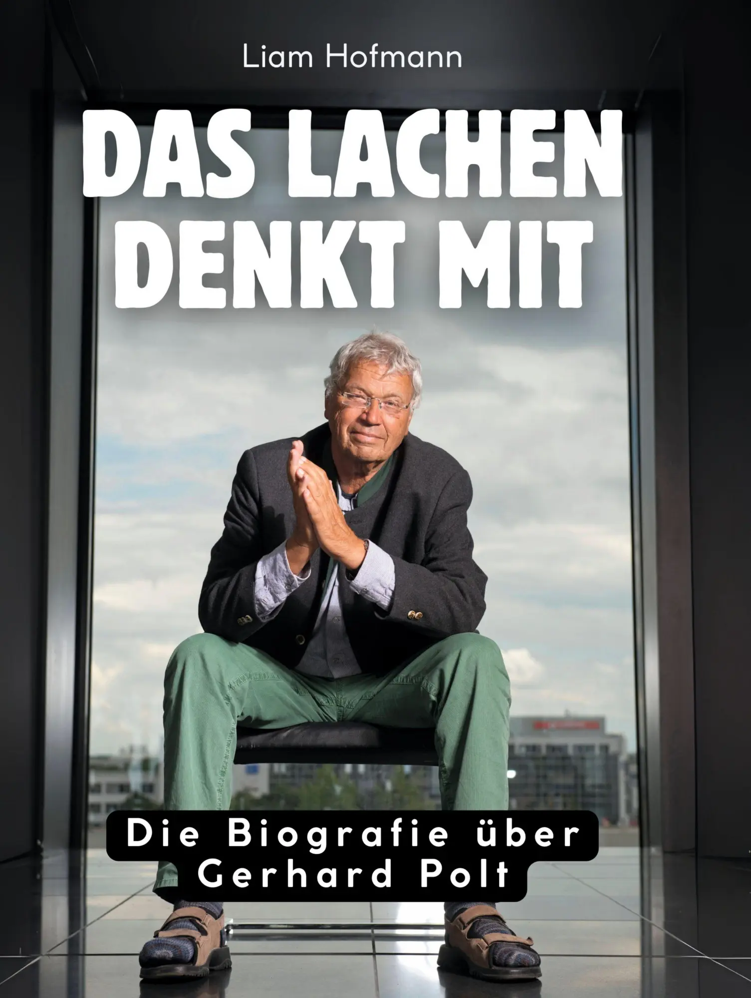 Cover: 9783695322329 | Das Lachen denkt mit | Die Biografie über Gerhard Polt | Liam Hofmann