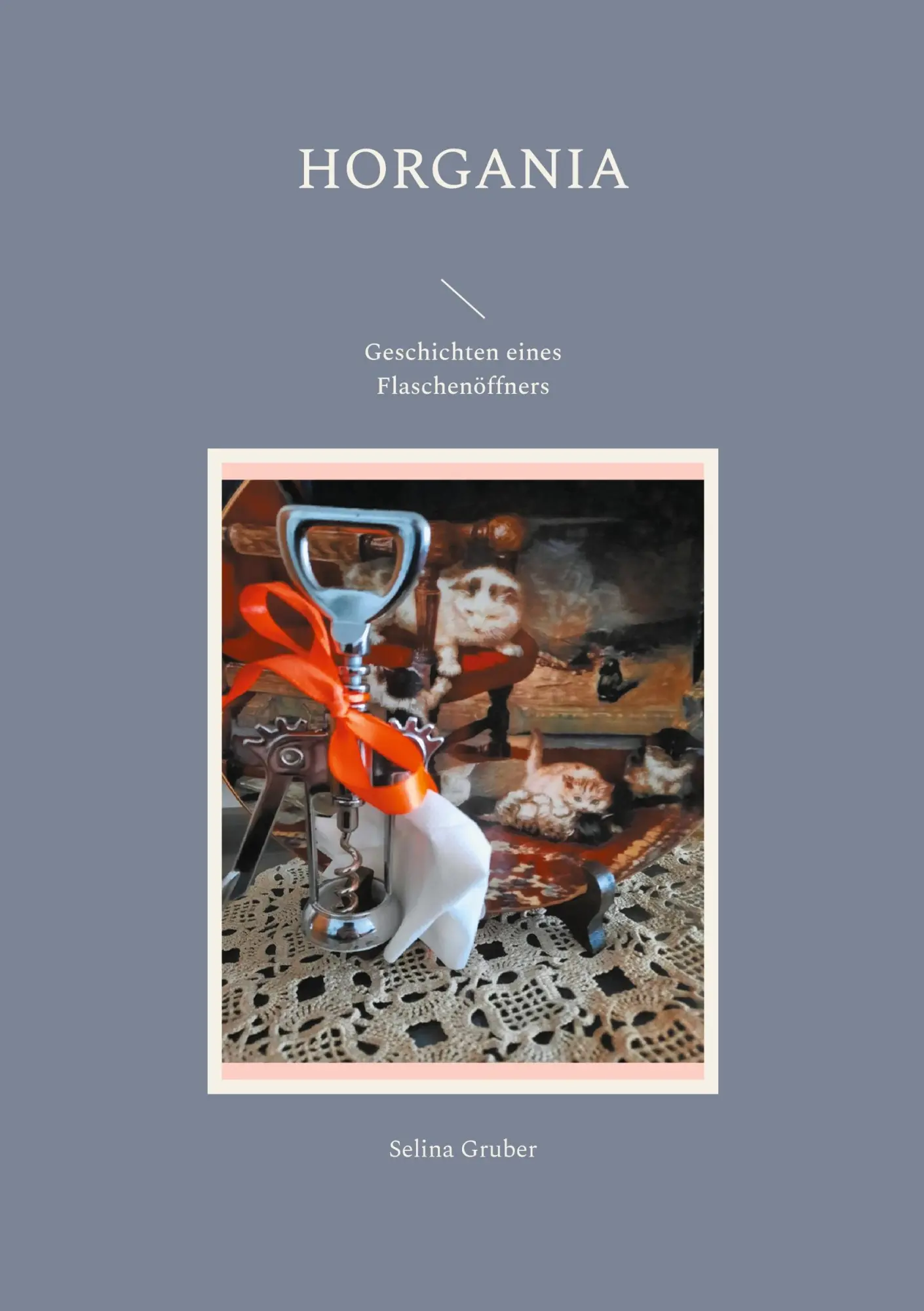 Cover: 9783754342329 | Horgania | Geschichten eines Flaschenöffners | Selina Gruber | Buch