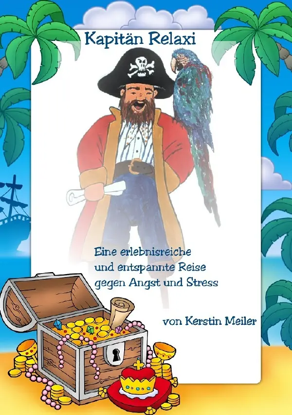 Cover: 9783844292329 | Kapitän Relaxi-Praxishandbuch | Kerstin Meiler | Taschenbuch | 120 S.