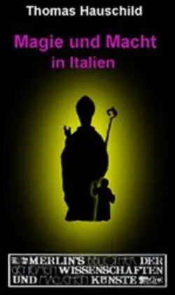 Cover: 9783875362329 | Magie und Macht in Italien | Über Frauenzauber, Kirche und Politik