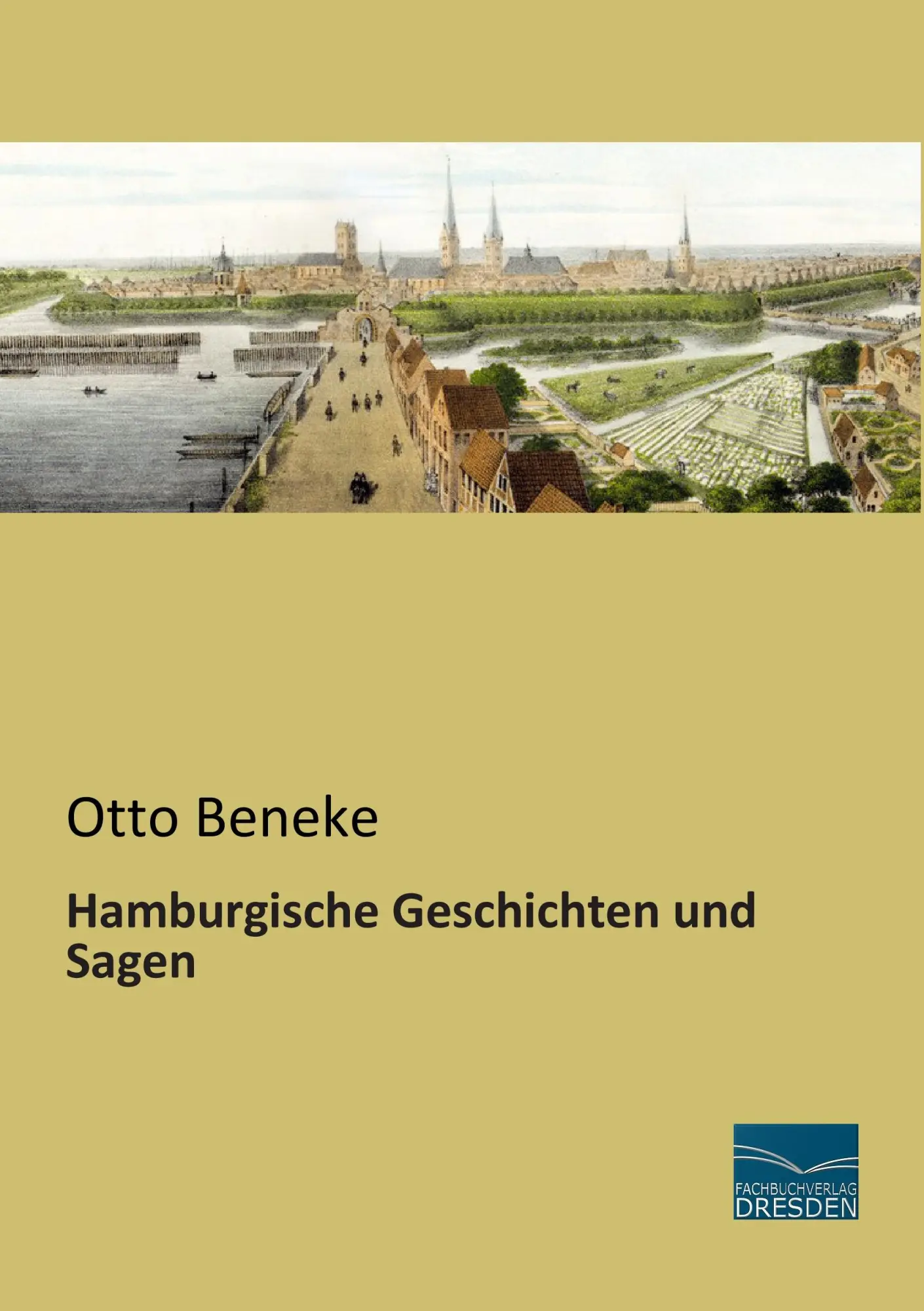 Cover: 9783956922329 | Hamburgische Geschichten und Sagen | Otto Beneke | Taschenbuch | 2014