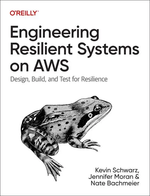 Cover: 9781098162429 | Engineering Resilient Systems on AWS | Kevin Schwarz (u. a.) | Buch